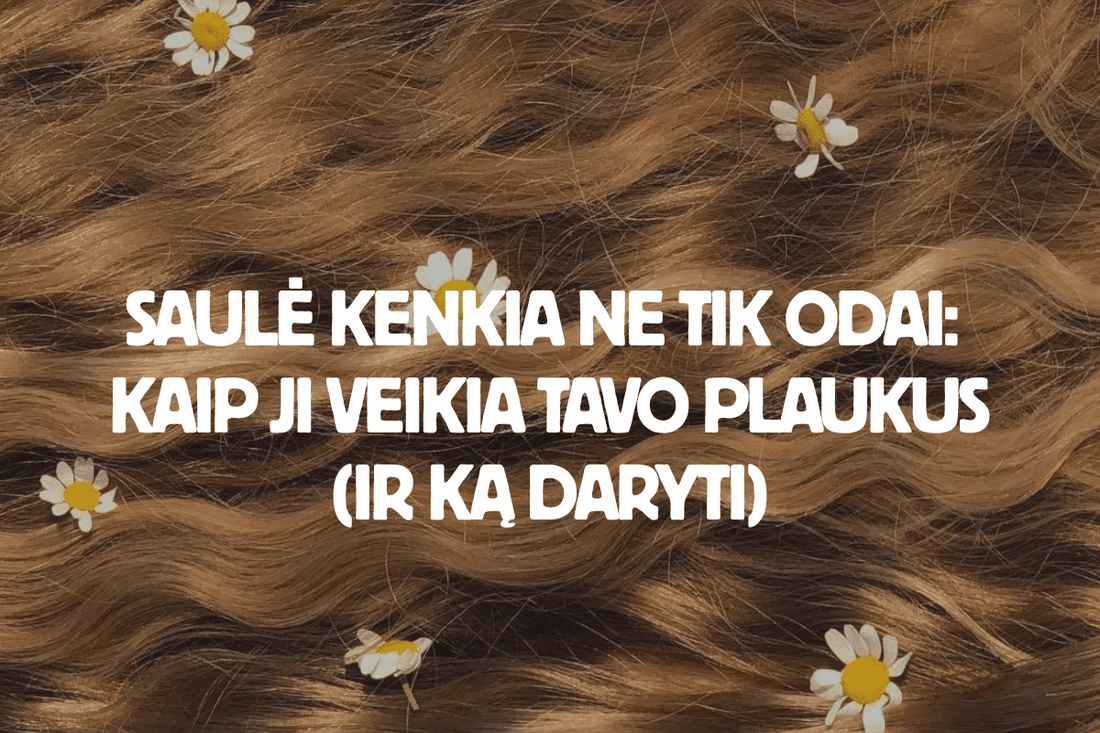 Saulė kenkia ne tik odai: kaip ji veikia tavo plaukus (ir ką daryti - Plaukui.lt